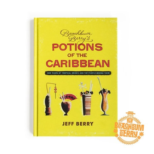 Beachbum Berry's Potions of the Caribbean